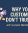 Why Your Customers Don’t Trust You (And How Good Marketing Fixes That)