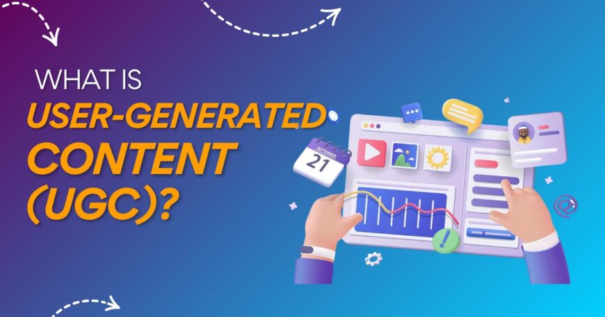User-Generated Content (UGC)