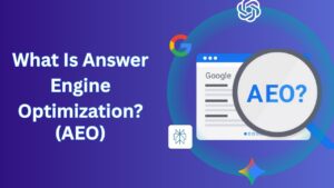 Answer Engine Optimization (AEO)
