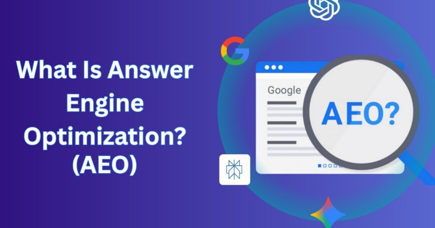 Answer Engine Optimization (AEO)